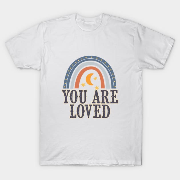 You are Loved | Encouragement, Growth Mindset T-Shirt by SouthPrints